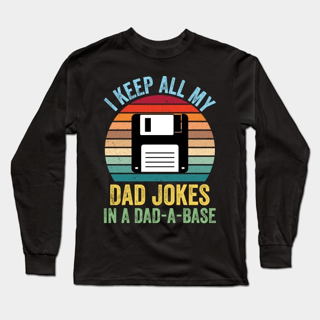 I Keep All My Dad Jokes in a Dad a Base Vintage retro sunset Long Sleeve T-Shirt by Creative Design